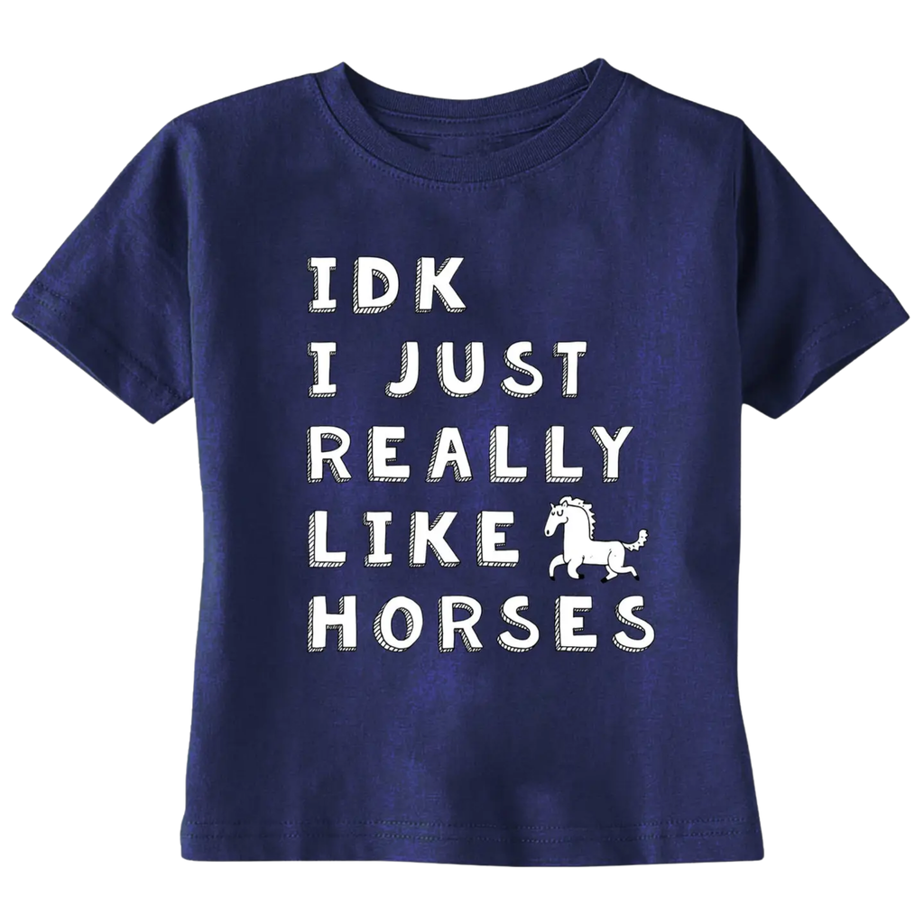 Kids T-Shirt - Idk I Just Really Like Horses